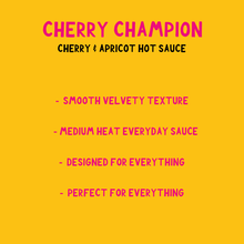 Load image into Gallery viewer, Cherry Champion [Cherry &amp; Apricot Hot Sauce]