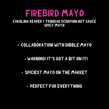 Load image into Gallery viewer, Firebird Dibble Mayo