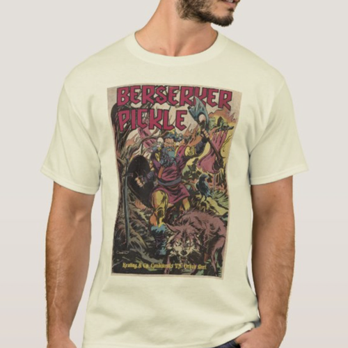 Berserker Pickle - T Shirt